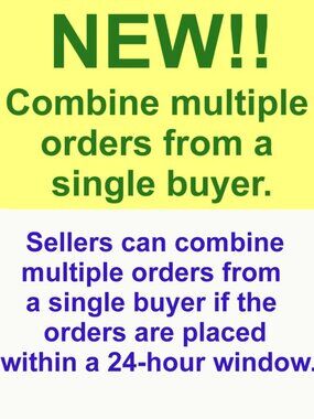 NOW sellers can combine multiple orders from a single buyer within 24 hours!!